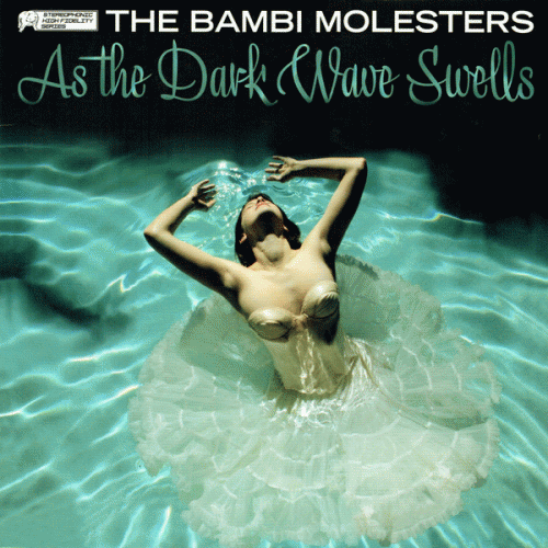 The Bambi Molesters : As the Dark Wave Swells